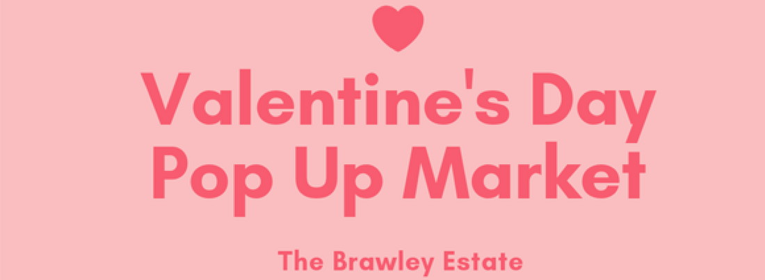 Brawley Estate Valentine Pop Up